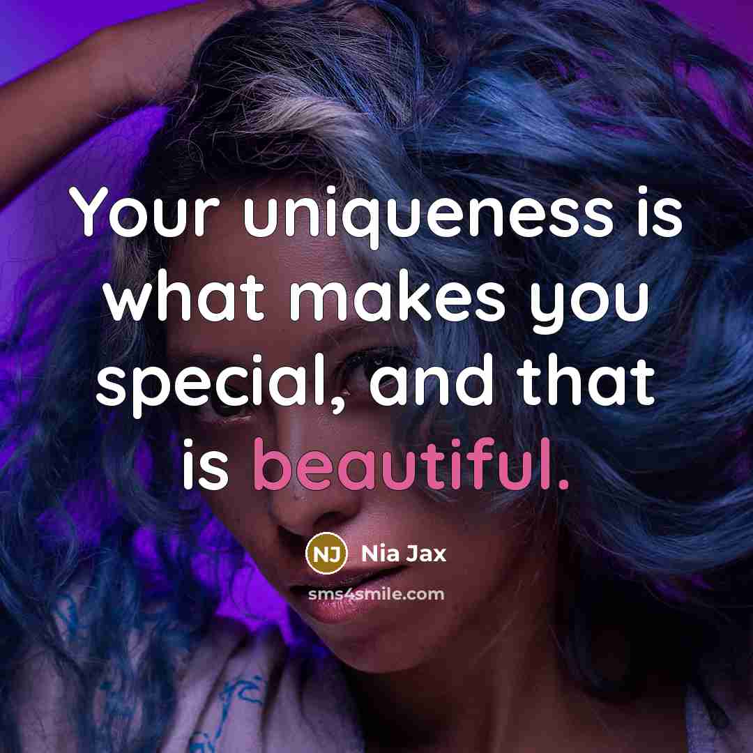 “Your uniqueness is what makes you special, and that is…” quote by Nia Jax