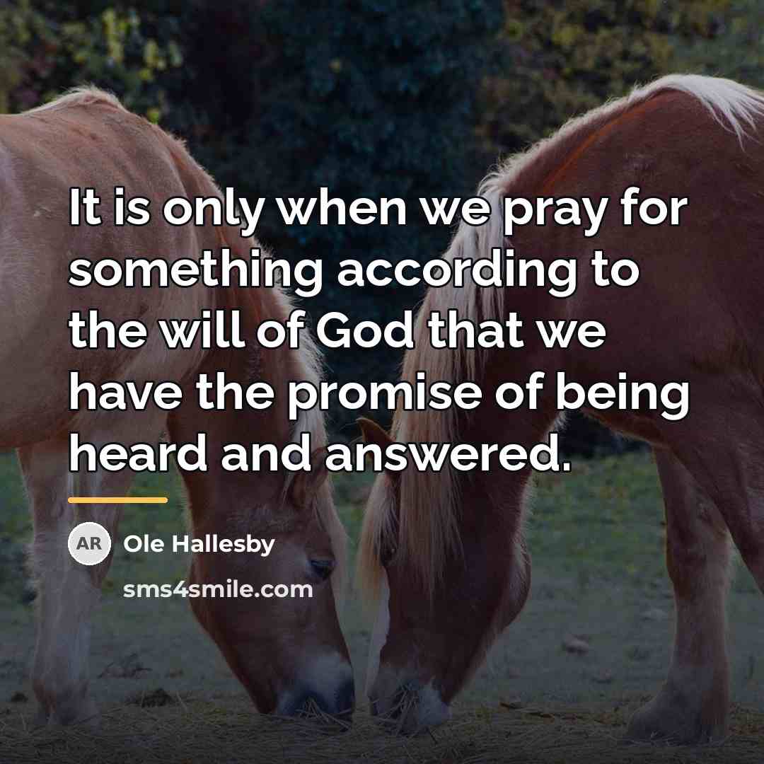 “It is only when we pray for something according to…” quote by Ole Hallesby