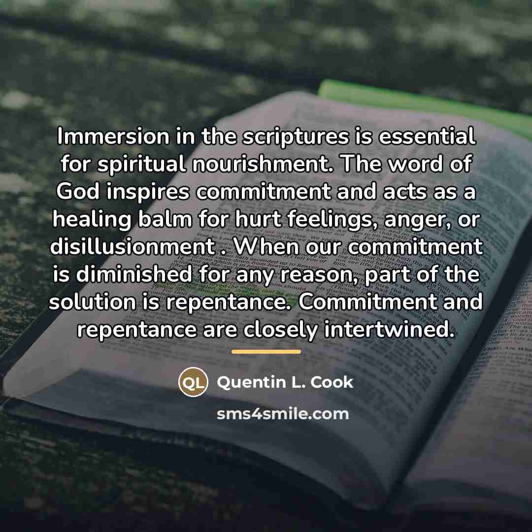 “Immersion in the scriptures is essential for spiritual nourishment. The…” quote by Quentin L. Cook