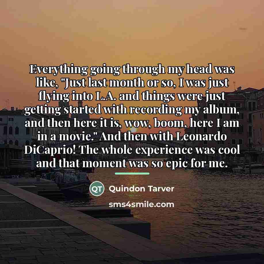 “Everything going through my head was like, "Just last month…” quote by Quindon Tarver