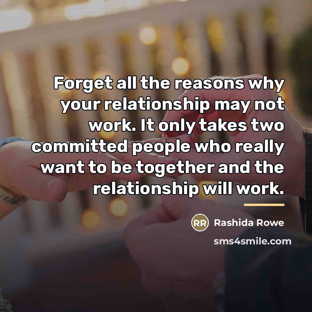 “Forget all the reasons why your relationship may not work.…” quote by Rashida Rowe