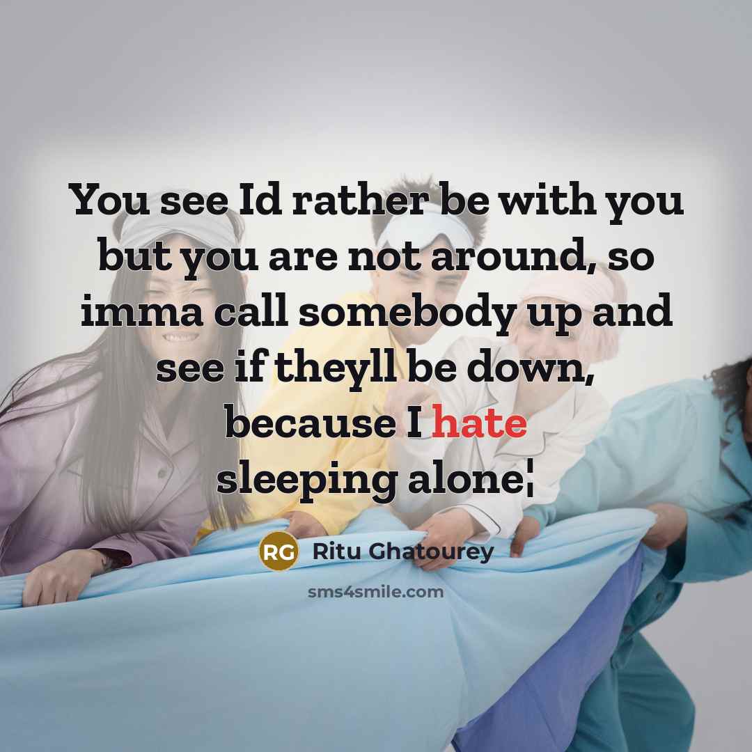 “You see Id rather be with you but you are…” quote by Ritu Ghatourey