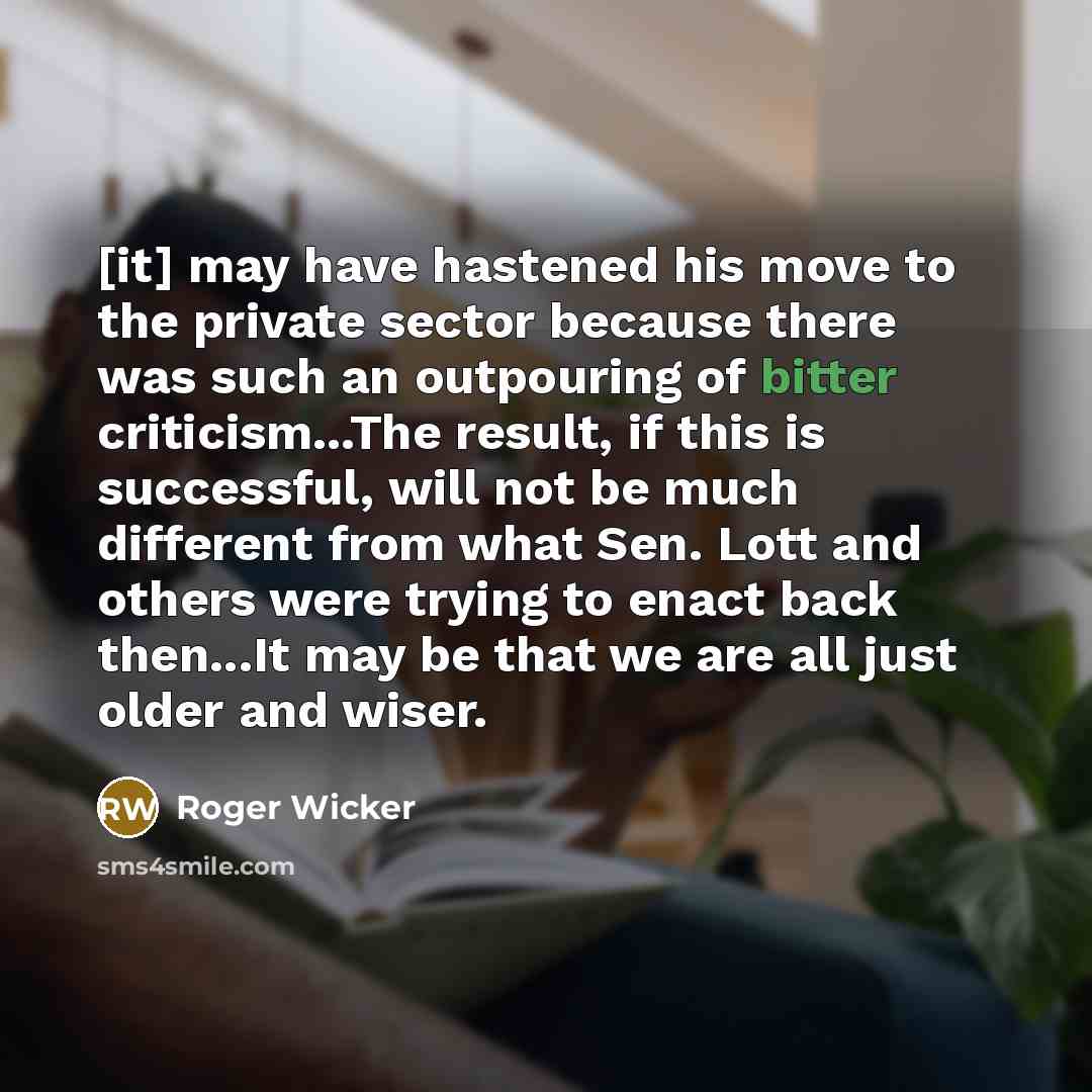 “[it] may have hastened his move to the private sector…” quote by Roger Wicker