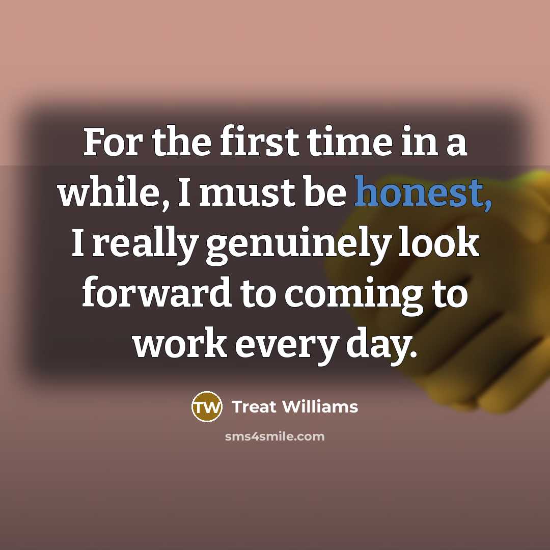 “For the first time in a while, I must be…” quote by Treat Williams