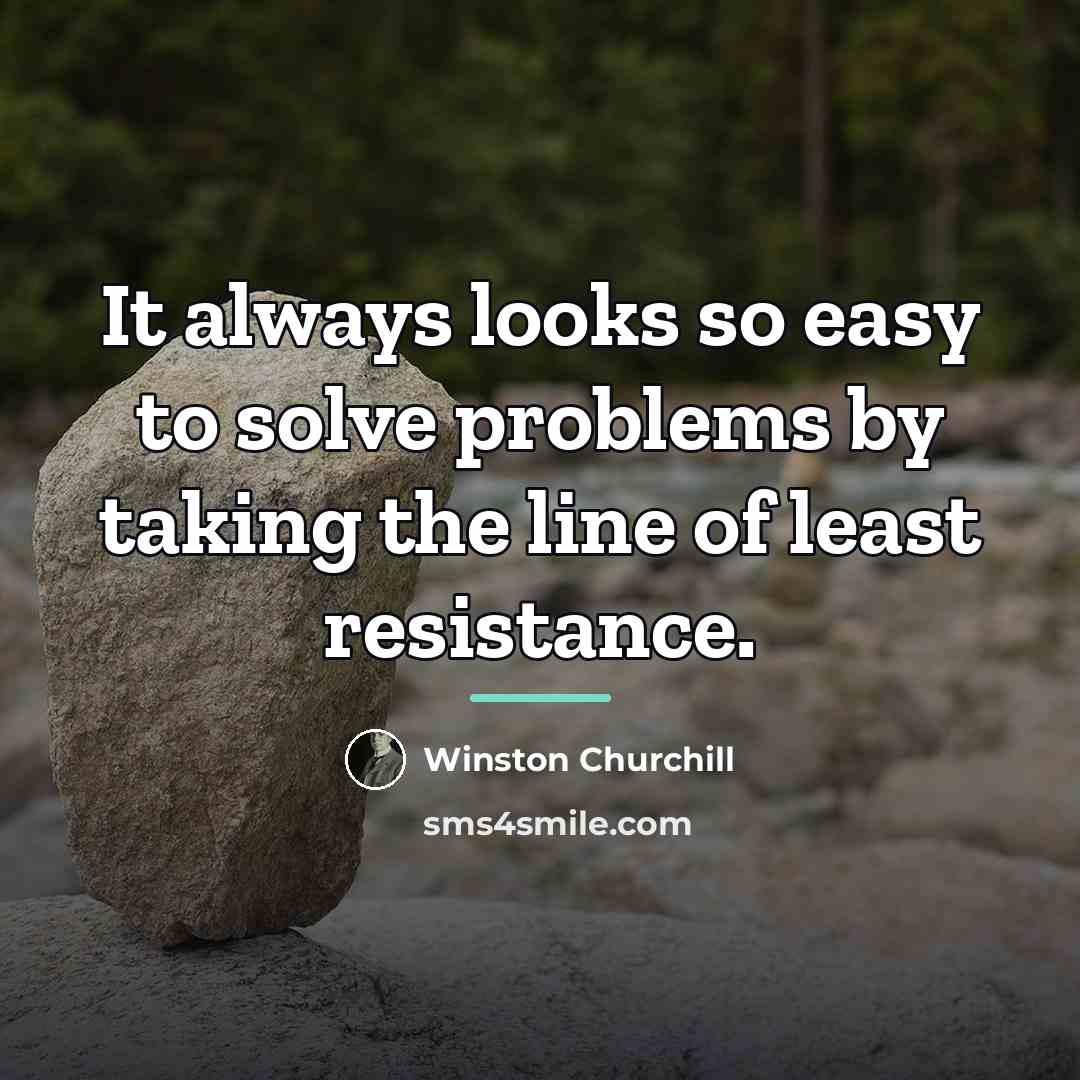 “It always looks so easy to solve problems by taking…” quote by Winston Churchill
