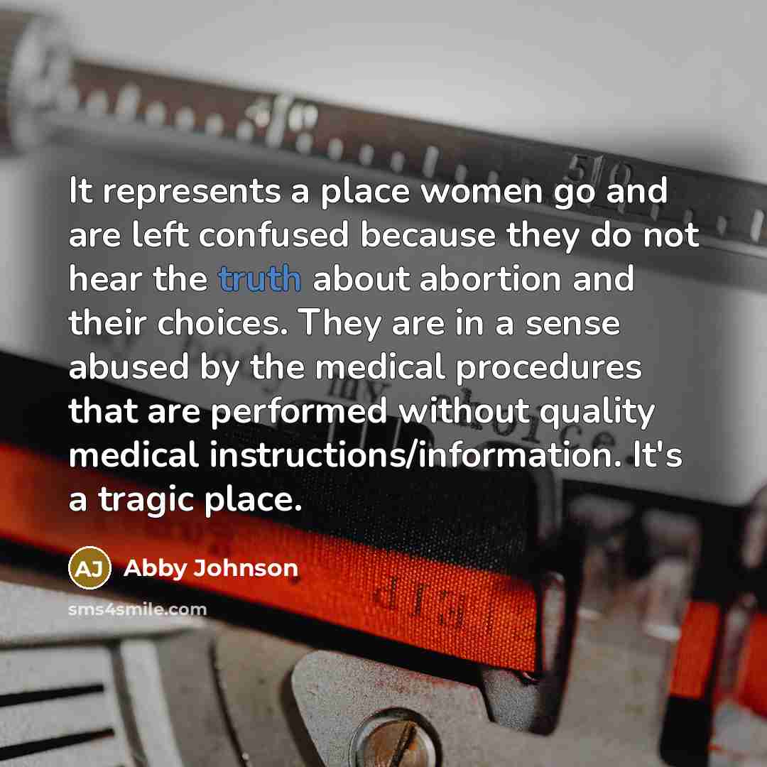 “It represents a place women go and are left confused…” quote by Abby Johnson