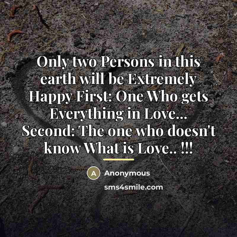 “Only two Persons in this earth will be Extremely Happy…” quote by Anonymous