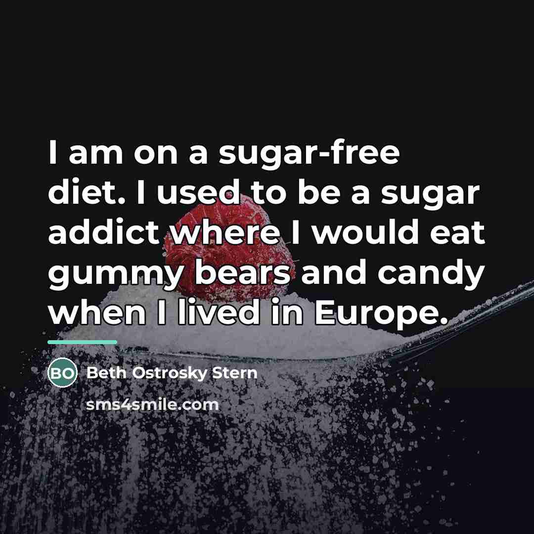 “I am on a sugar-free diet. I used to be…” quote by Beth Ostrosky Stern