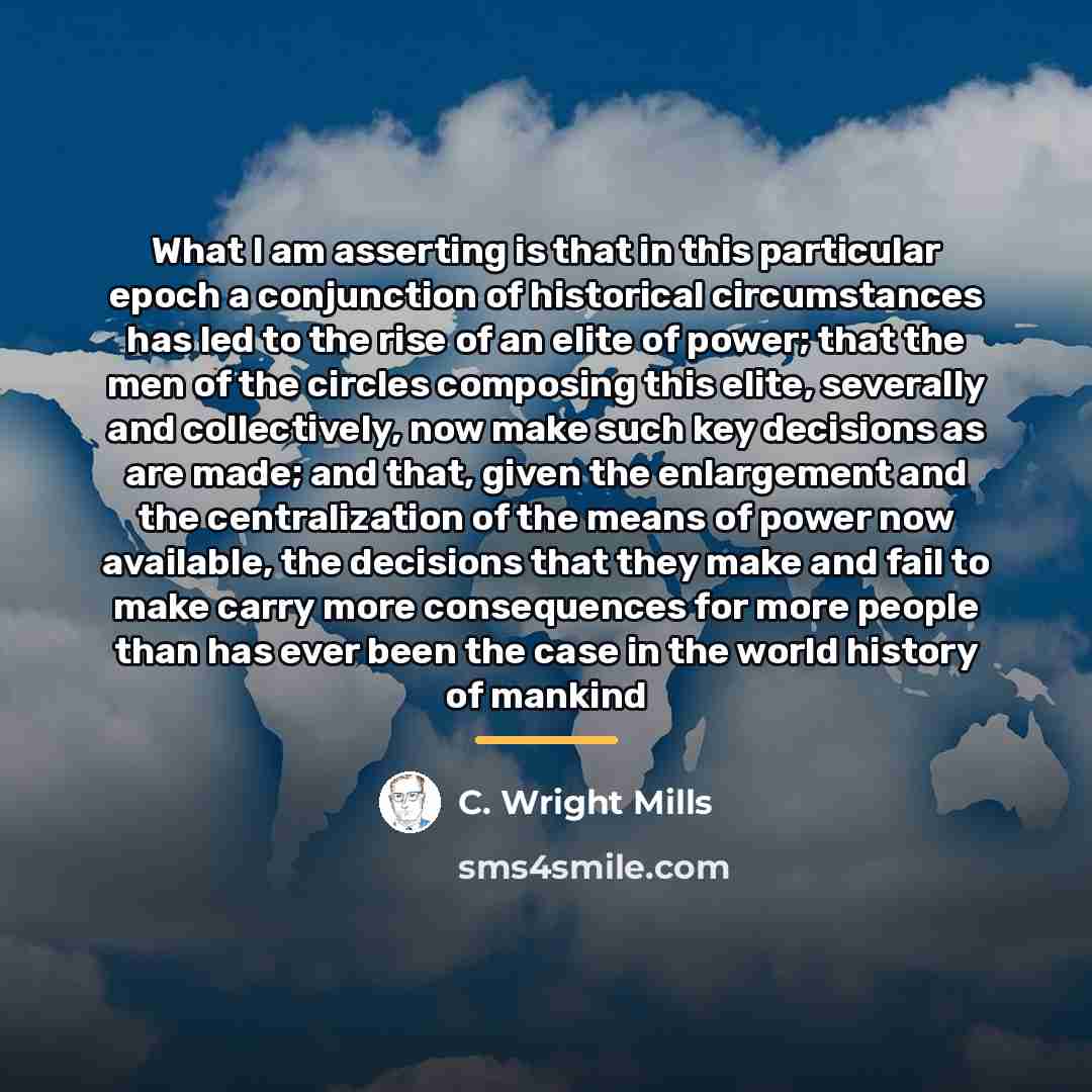 “What I am asserting is that in this particular epoch…” quote by C. Wright Mills