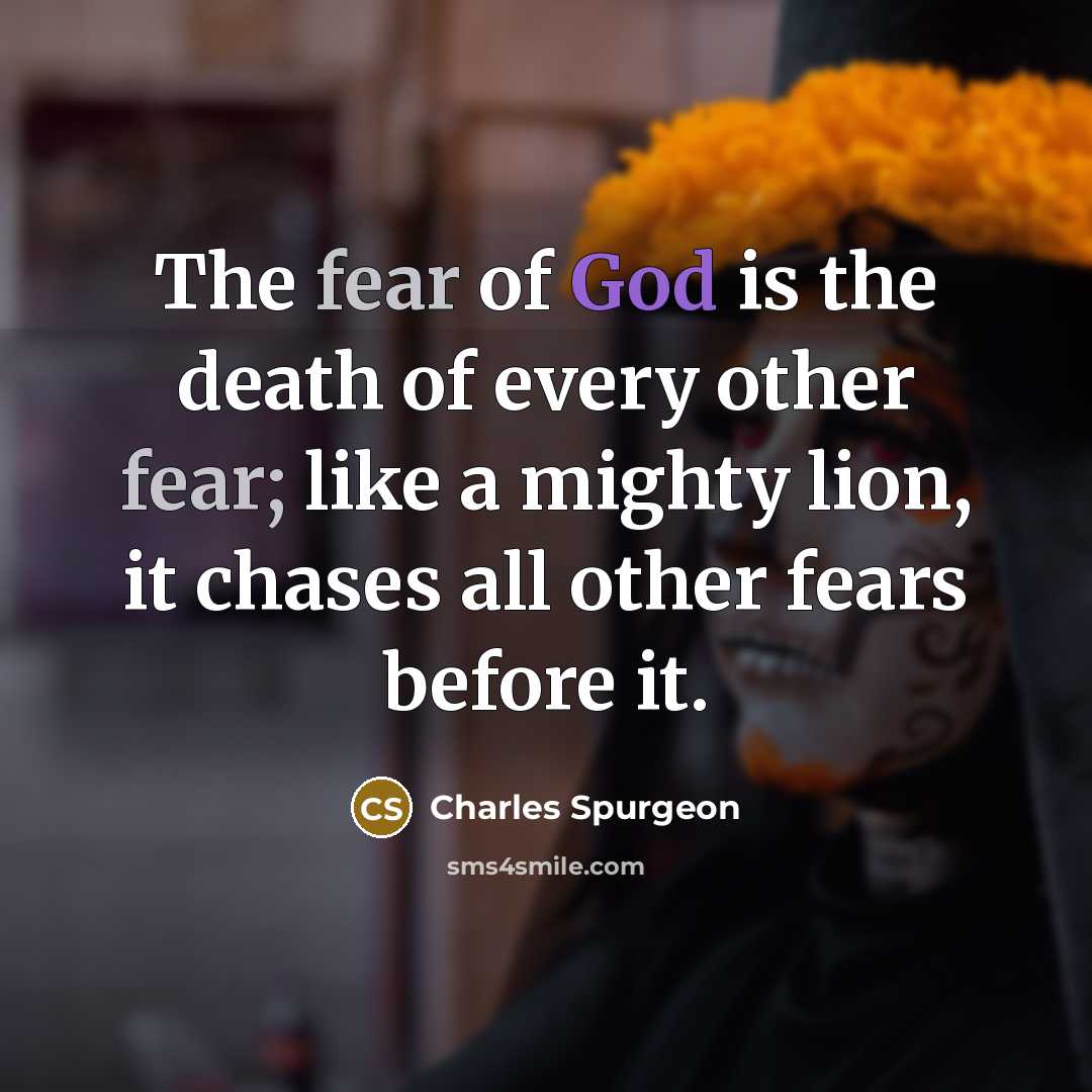 “The fear of God is the death of every other…” quote by Charles Spurgeon