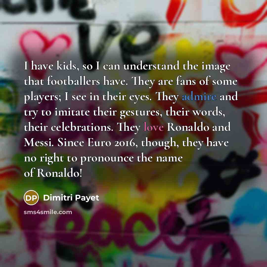 “I have kids, so I can understand the image that…” quote by Dimitri Payet