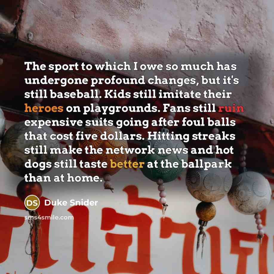 “The sport to which I owe so much has undergone…” quote by Duke Snider