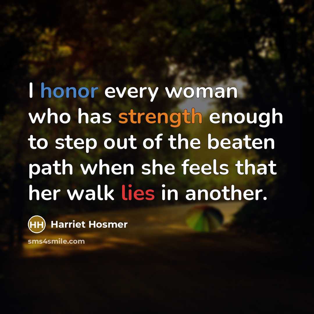 “I honor every woman who has strength enough to step…” quote by Harriet Hosmer