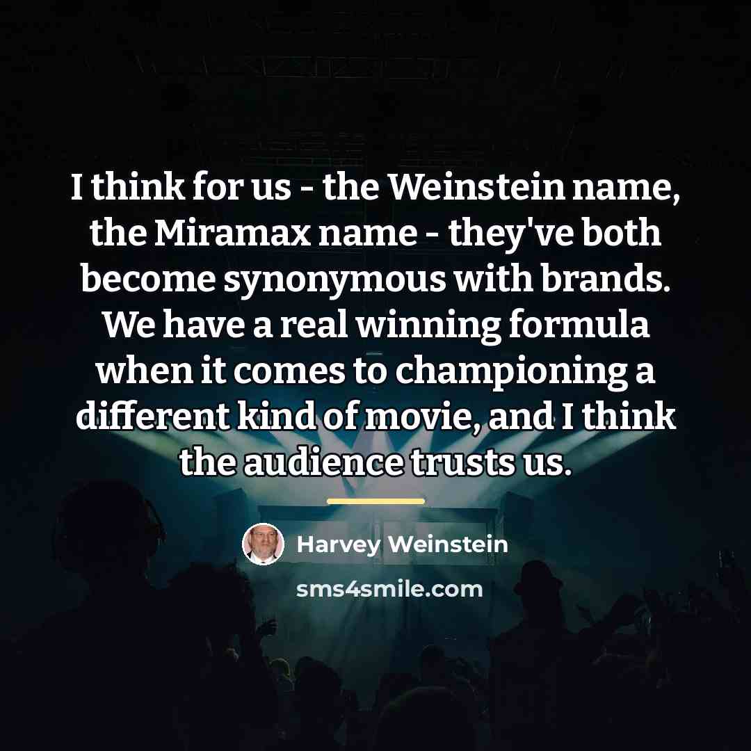 “I think for us - the Weinstein name, the Miramax…” quote by Harvey Weinstein