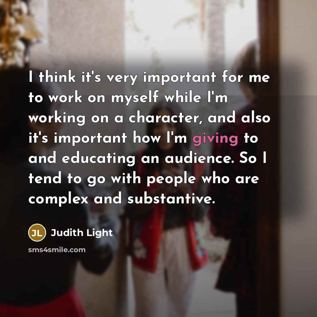 “I think it's very important for me to work on…” quote by Judith Light