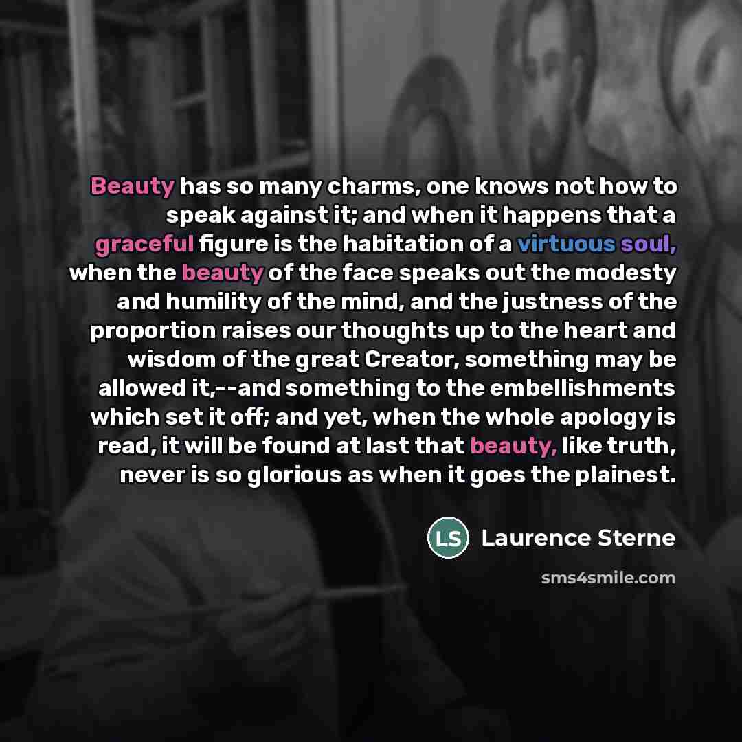 “Beauty has so many charms, one knows not how to…” quote by Laurence Sterne