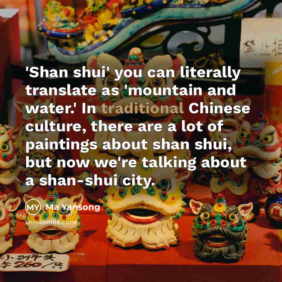 “'Shan shui' you can literally translate as 'mountain and water.'…” quote by Ma Yansong