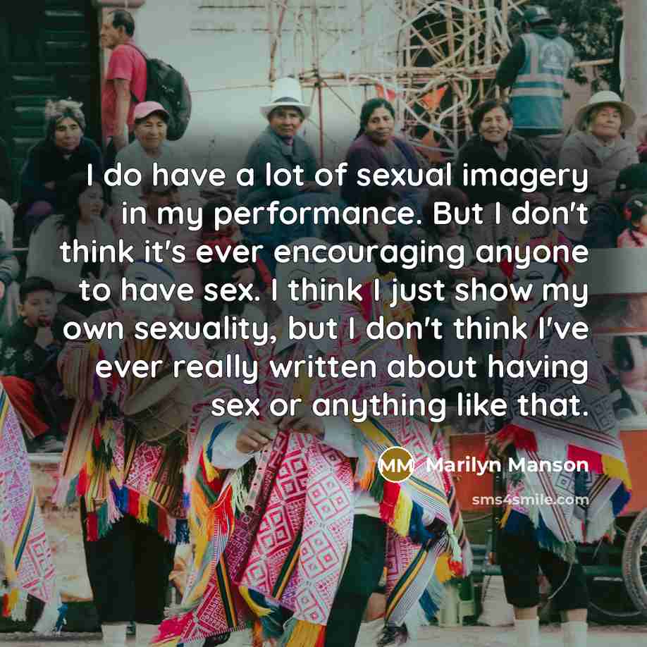 “I do have a lot of sexual imagery in my…” quote by Marilyn Manson