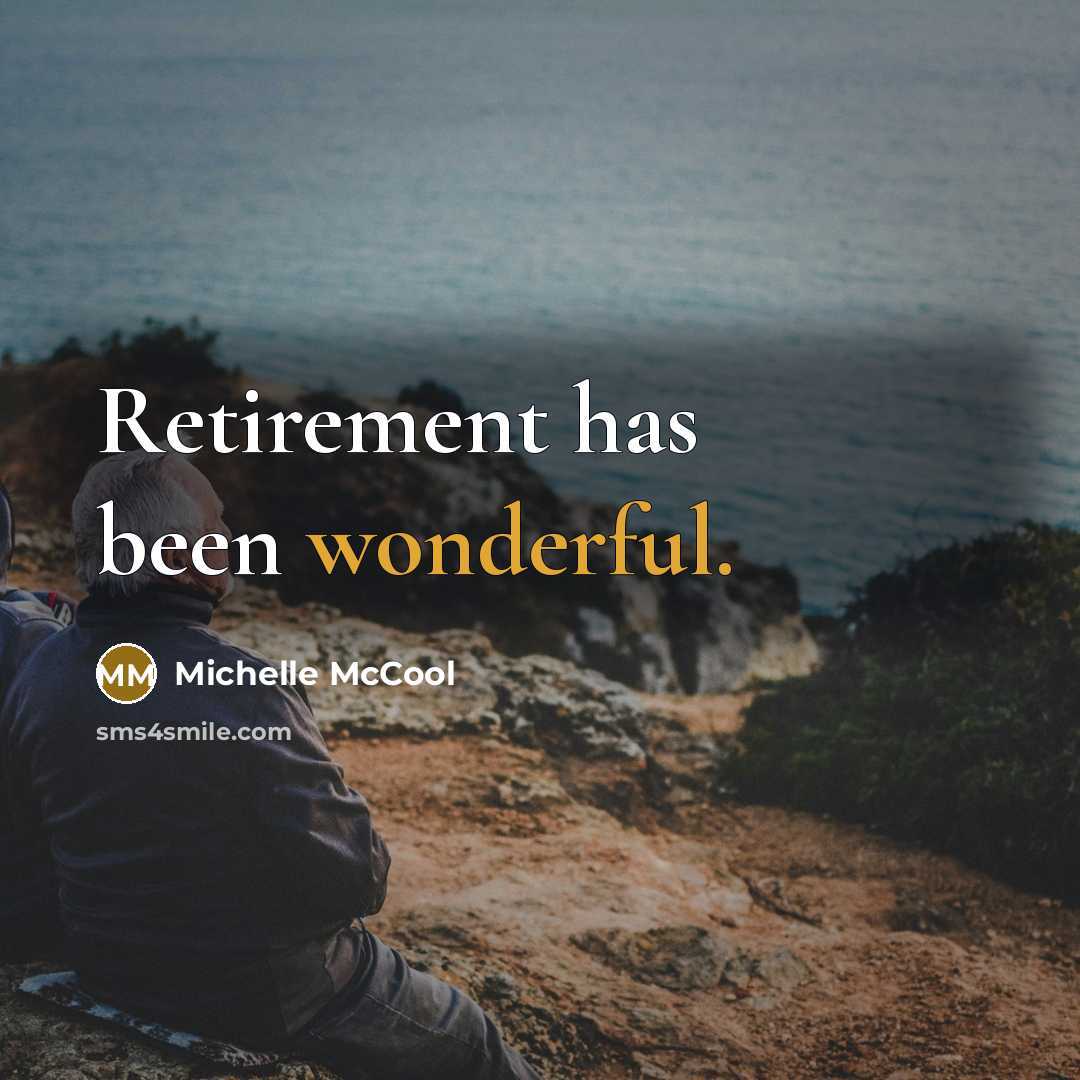 “Retirement has been wonderful.…” quote by Michelle McCool