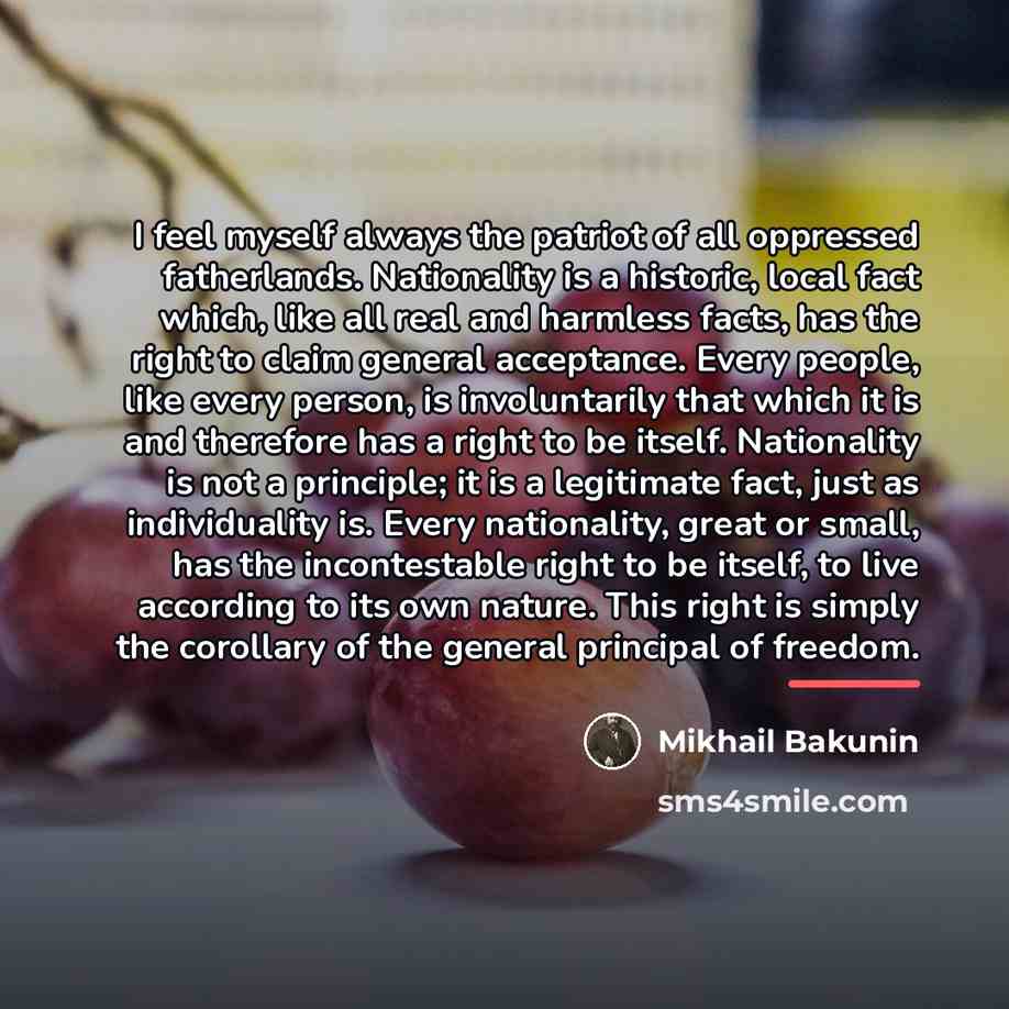 “I feel myself always the patriot of all oppressed fatherlands.…” quote by Mikhail Bakunin