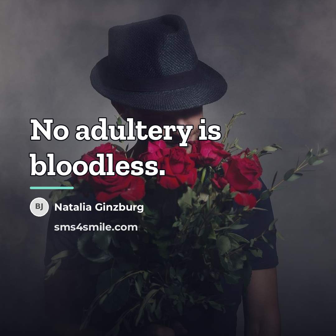 “No adultery is bloodless.…” quote by Natalia Ginzburg