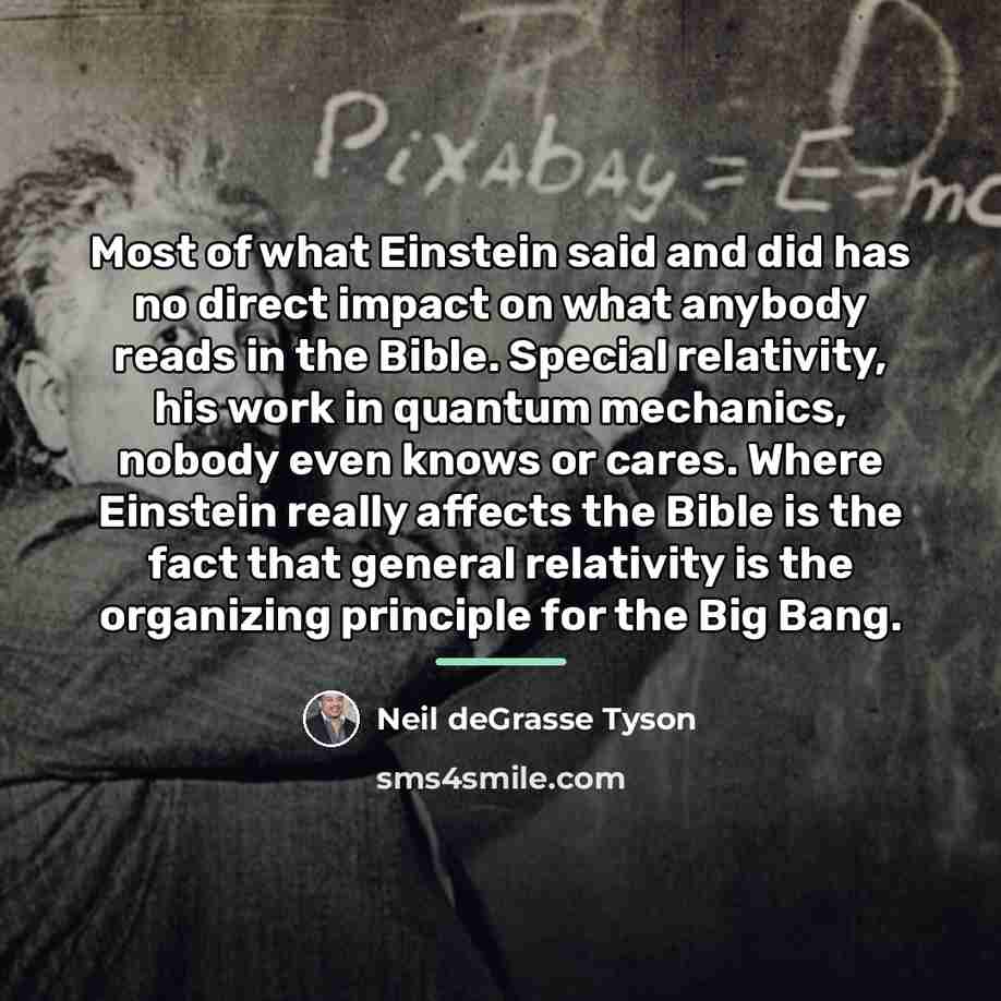“Most of what Einstein said and did has no direct…” quote by Neil deGrasse Tyson