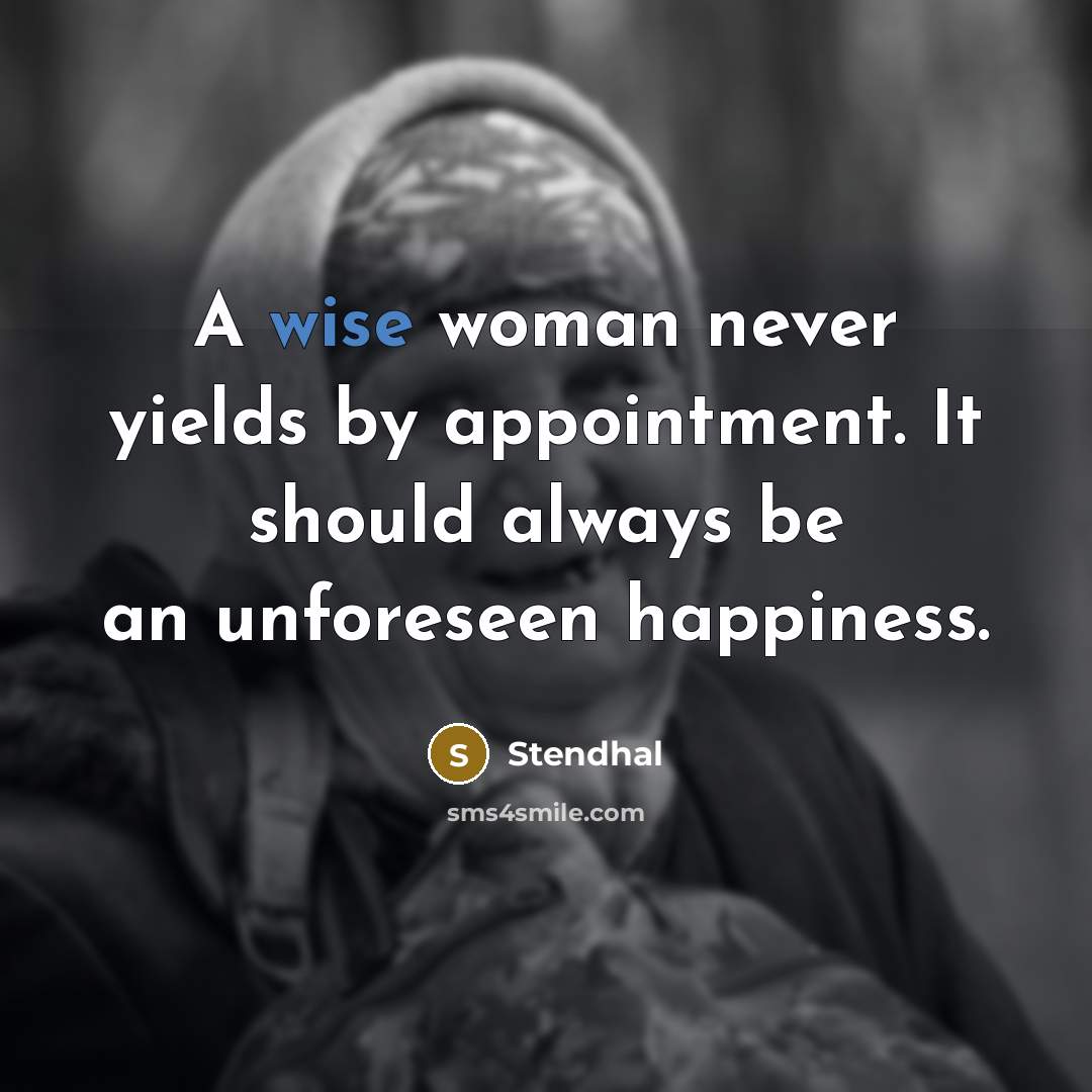 “A wise woman never yields by appointment. It should always…” quote by Stendhal