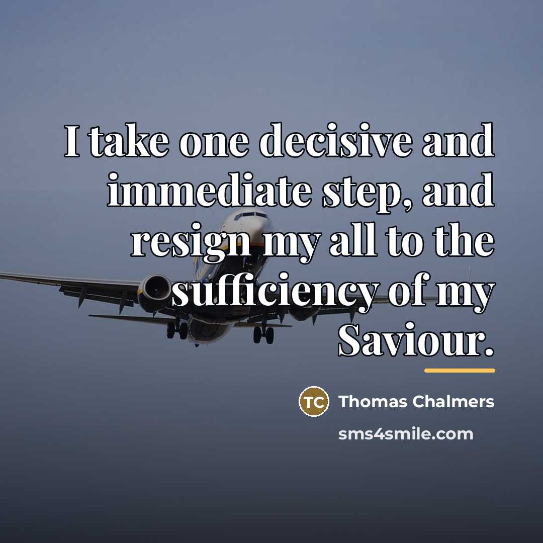 “I take one decisive and immediate step, and resign my…” quote by Thomas Chalmers