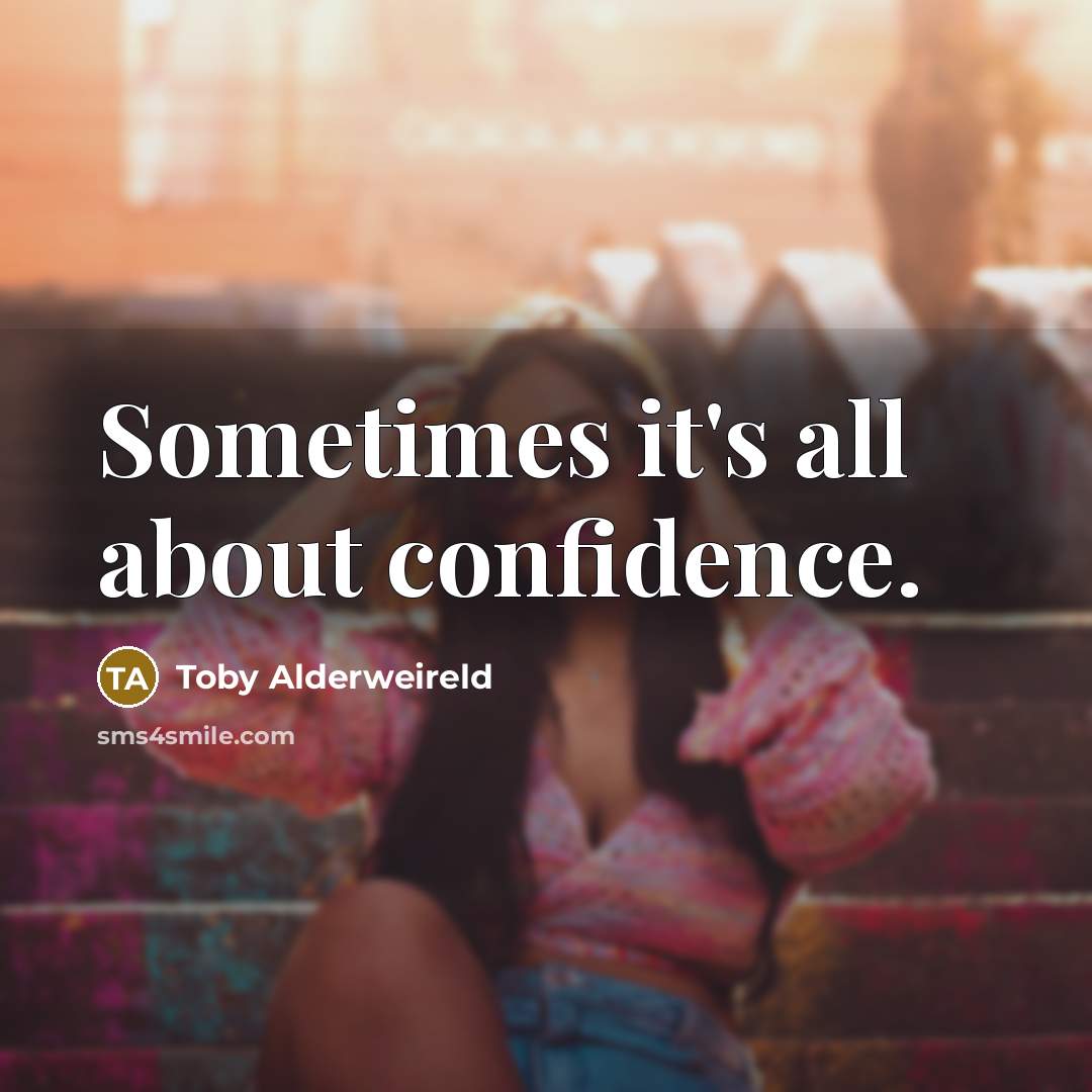 “Sometimes it's all about confidence.…” quote by Toby Alderweireld