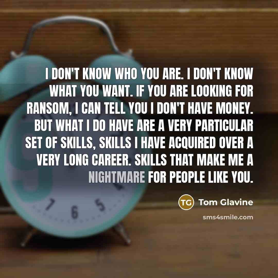 “I don't know who you are. I don't know what…” quote by Tom Glavine