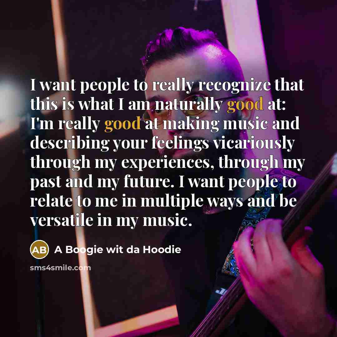 “I want people to really recognize that this is what…” quote by A Boogie wit da Hoodie