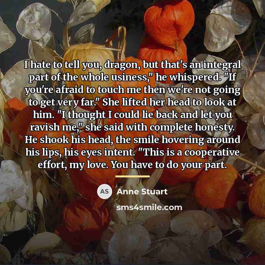 “I hate to tell you, dragon, but that's an integral…” quote by Anne Stuart