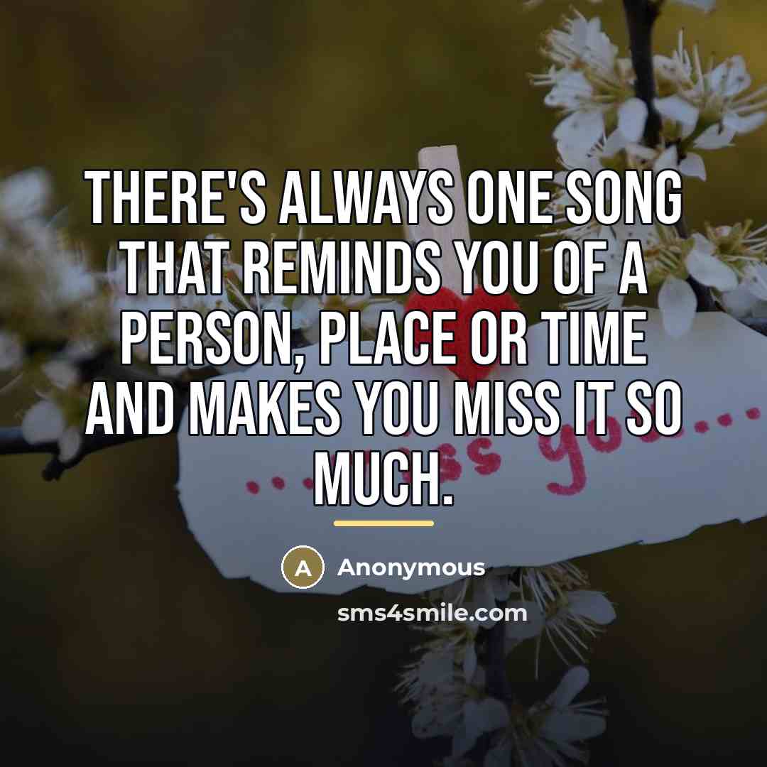 “There's always one song that reminds you of a person,…” quote by Anonymous