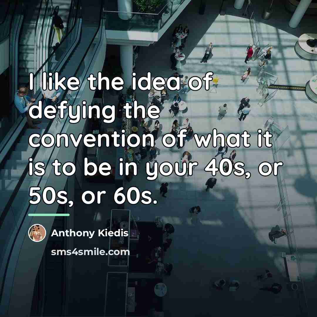 “I like the idea of defying the convention of what…” quote by Anthony Kiedis