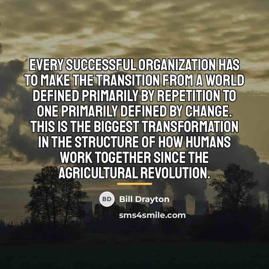 “Every successful organization has to make the transition from a…” quote by Bill Drayton