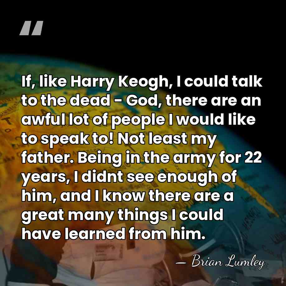 If, like Harry Keogh, I could talk to the dead - God,&hellip; - Brian Lumley