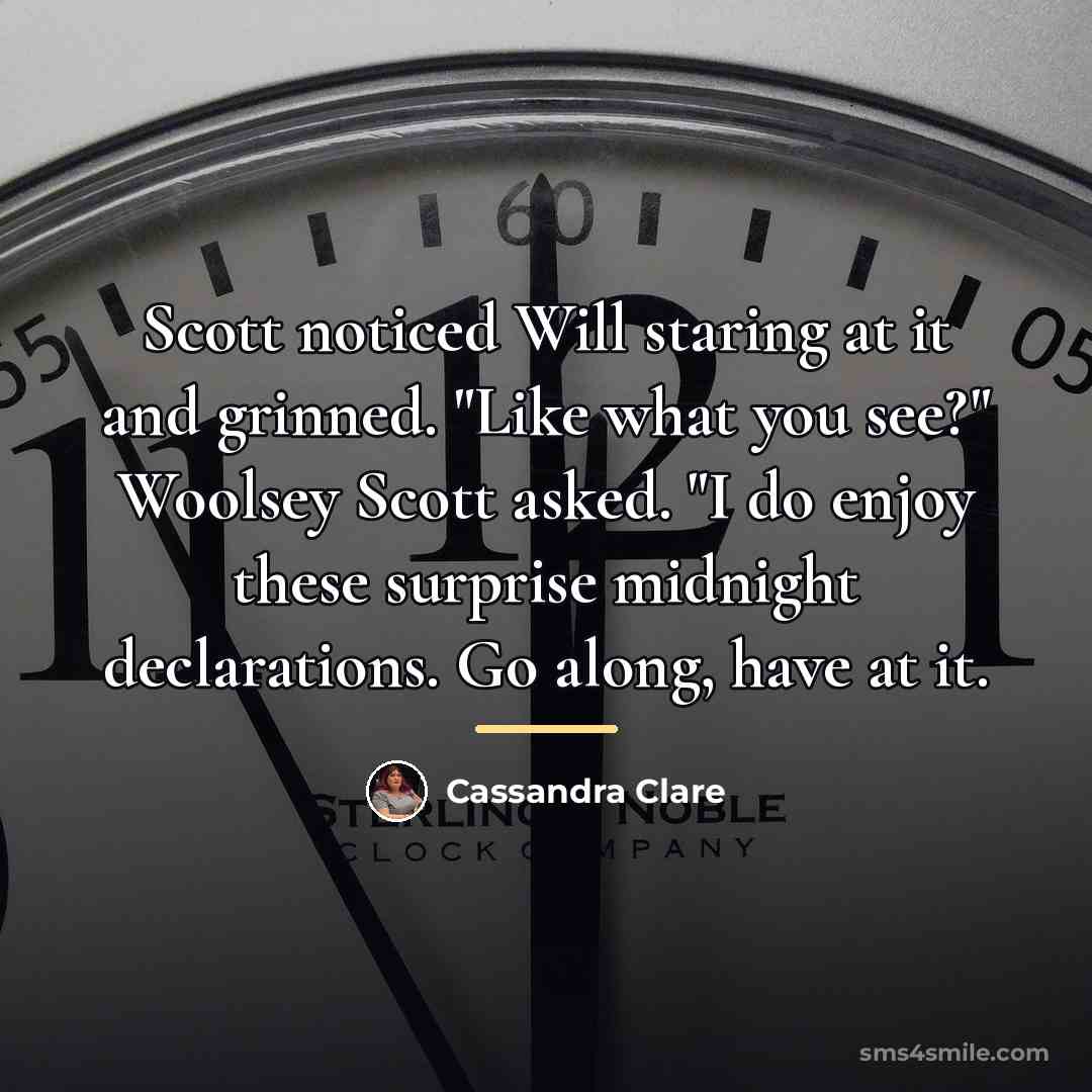“Scott noticed Will staring at it and grinned. "Like what…” quote by Cassandra Clare