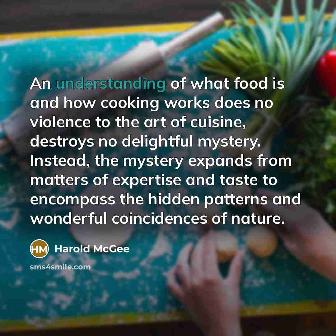 “An understanding of what food is and how cooking works…” quote by Harold McGee