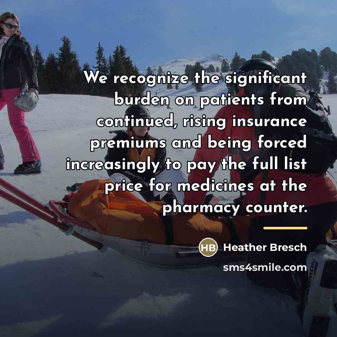 “We recognize the significant burden on patients from continued, rising…” quote by Heather Bresch