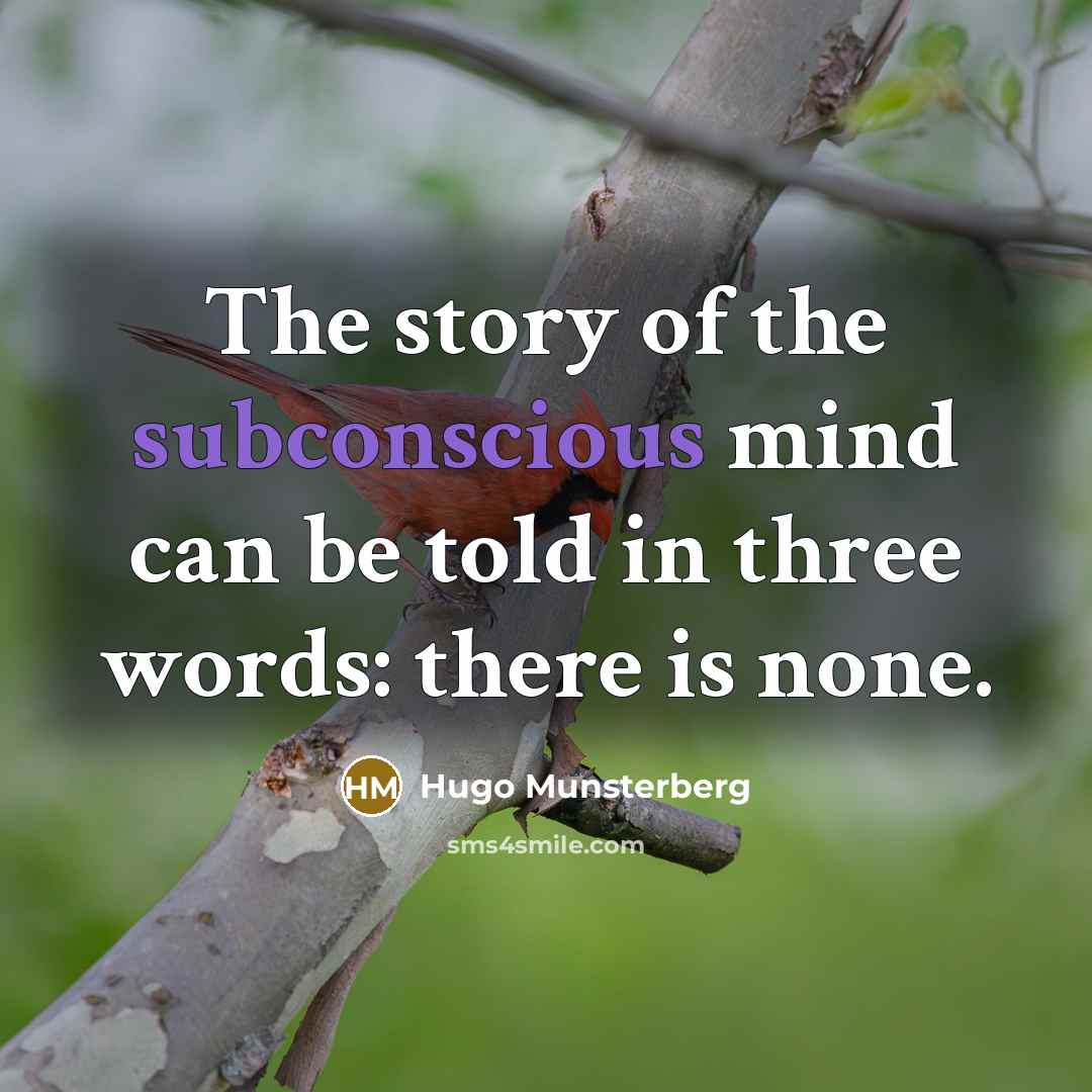 “The story of the subconscious mind can be told in…” quote by Hugo Munsterberg