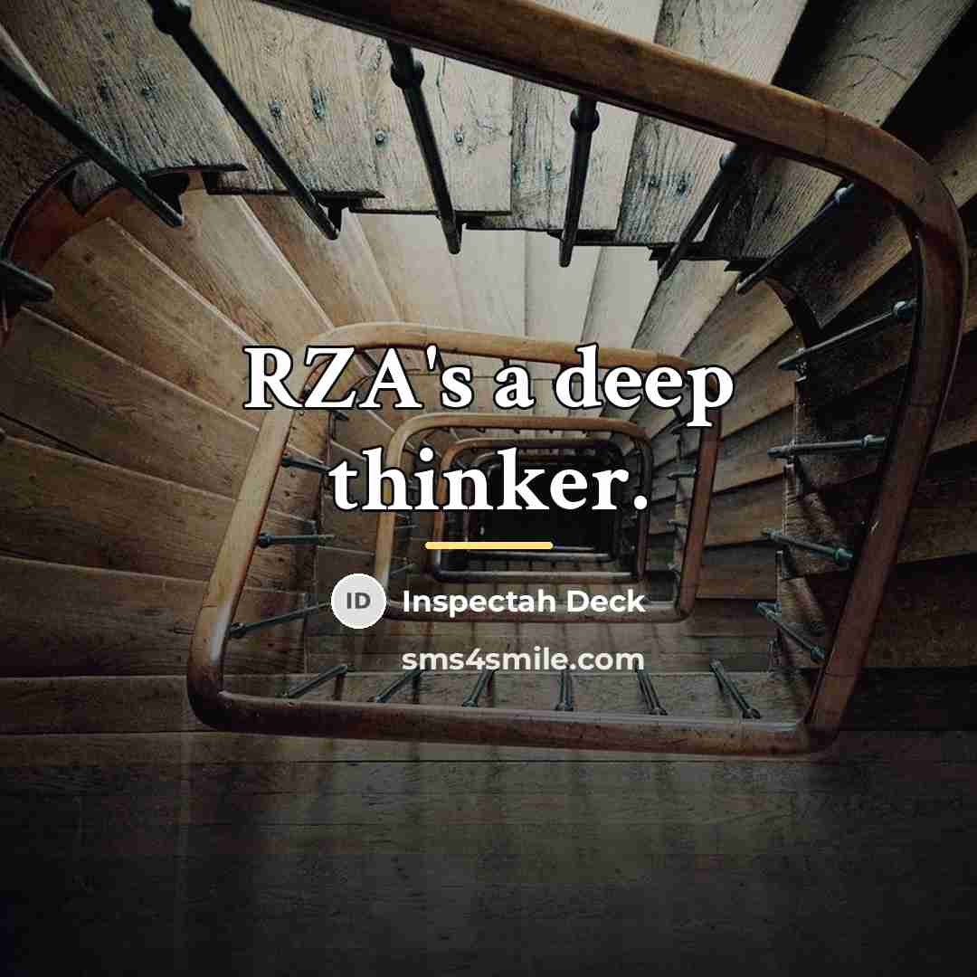 “RZA's a deep thinker.…” quote by Inspectah Deck