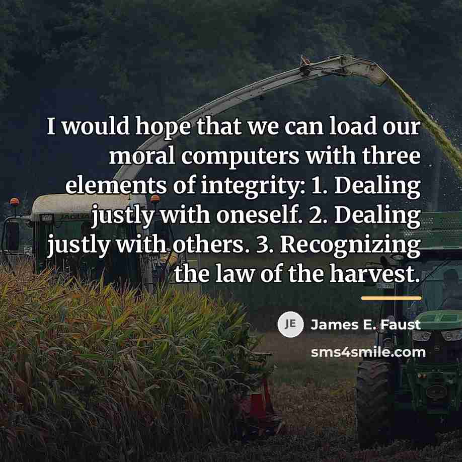 “I would hope that we can load our moral computers…” quote by James E. Faust