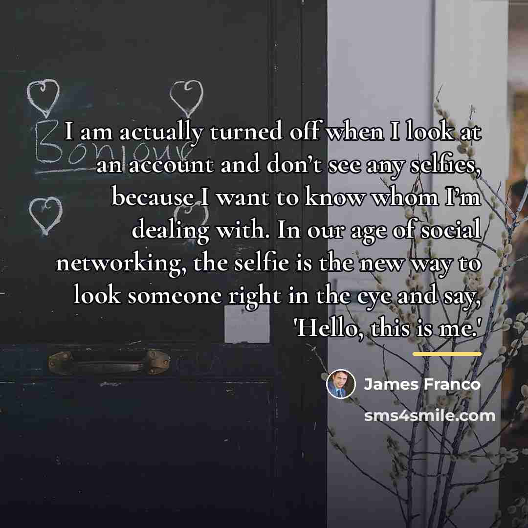 “I am actually turned off when I look at an…” quote by James Franco