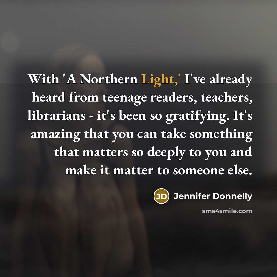 “With 'A Northern Light,' I've already heard from teenage readers,…” quote by Jennifer Donnelly
