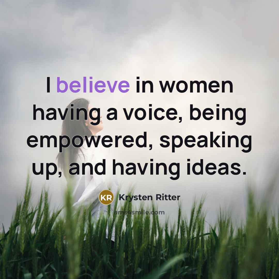 “I believe in women having a voice, being empowered, speaking…” quote by Krysten Ritter