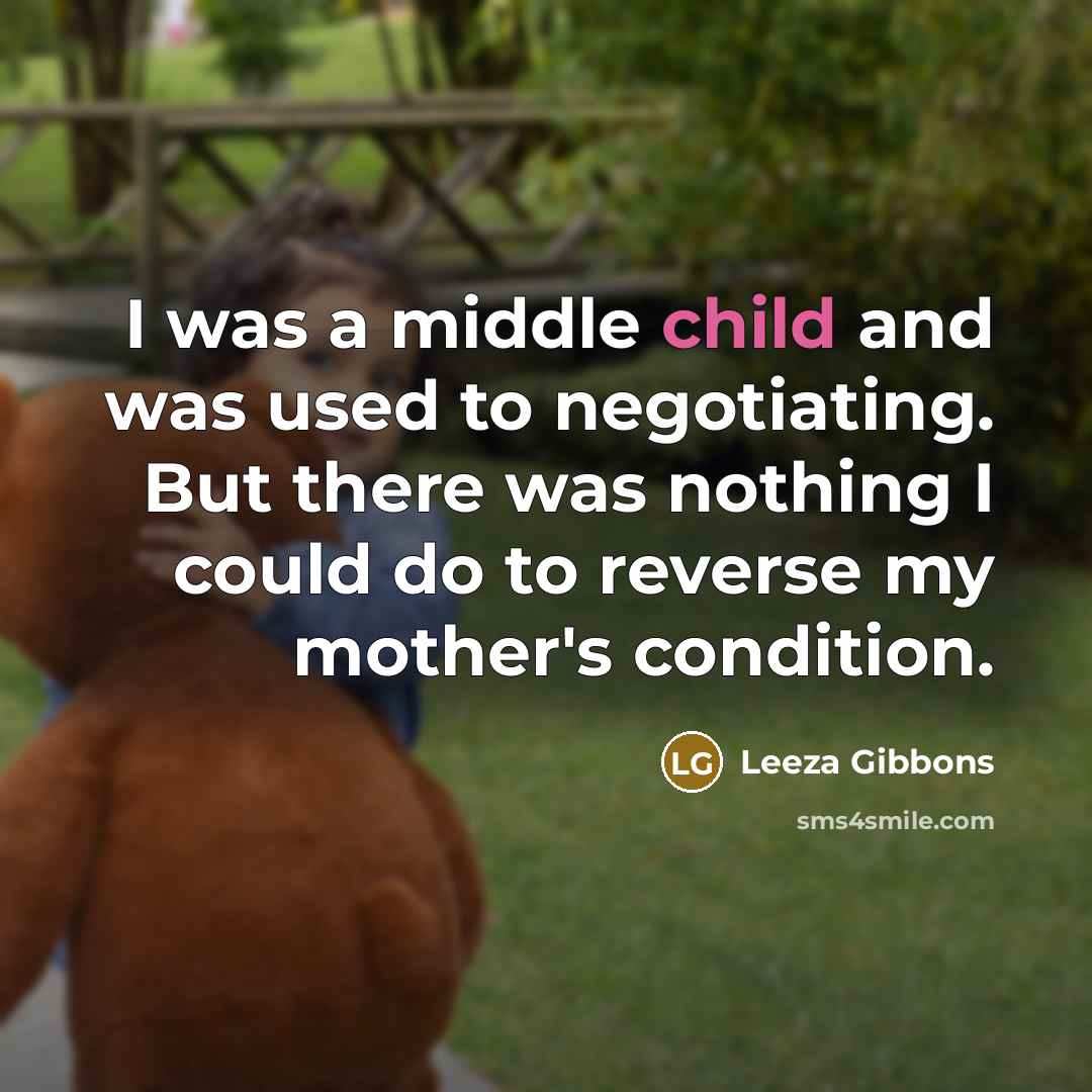 “I was a middle child and was used to negotiating.…” quote by Leeza Gibbons