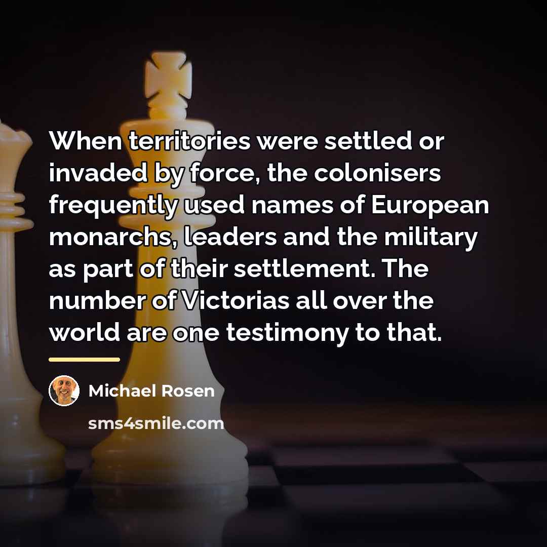 “When territories were settled or invaded by force, the colonisers…” quote by Michael Rosen