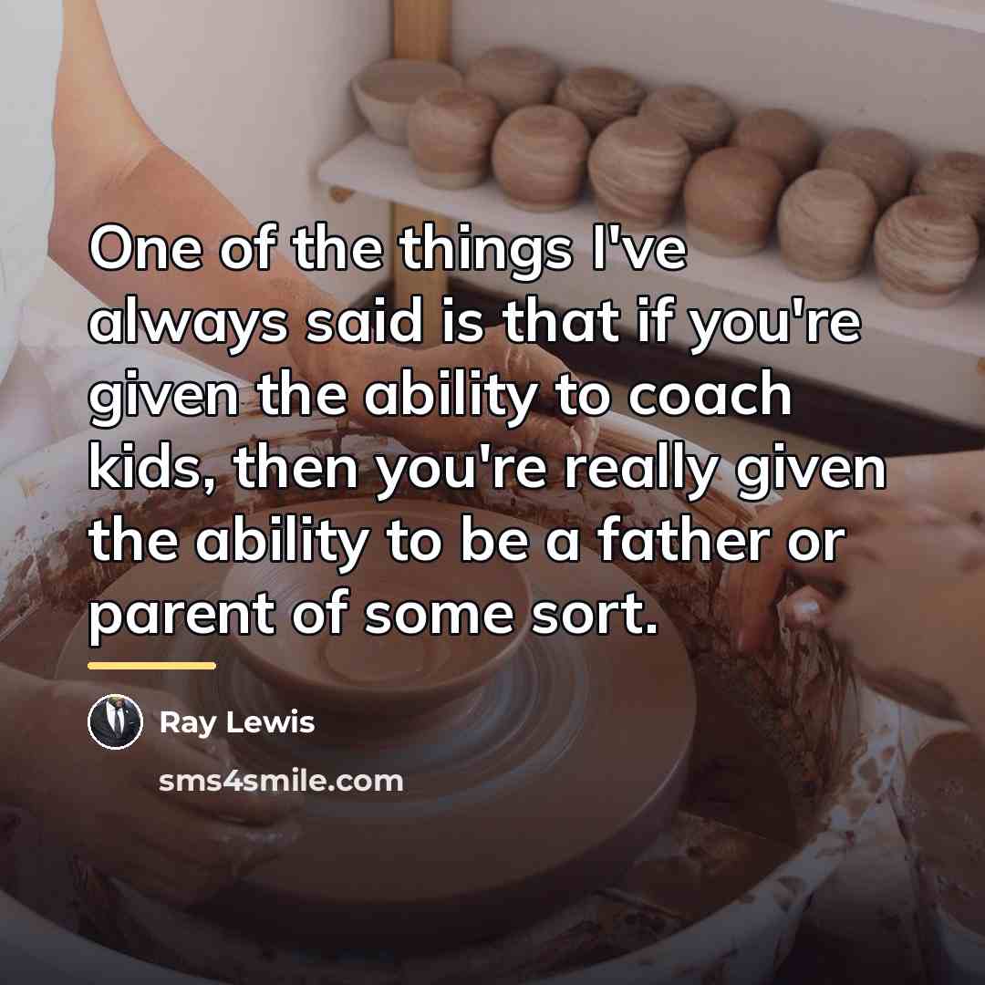 “One of the things I've always said is that if…” quote by Ray Lewis