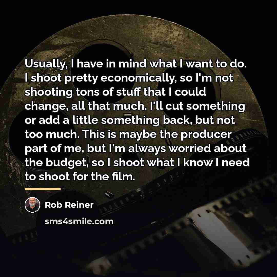 “Usually, I have in mind what I want to do.…” quote by Rob Reiner