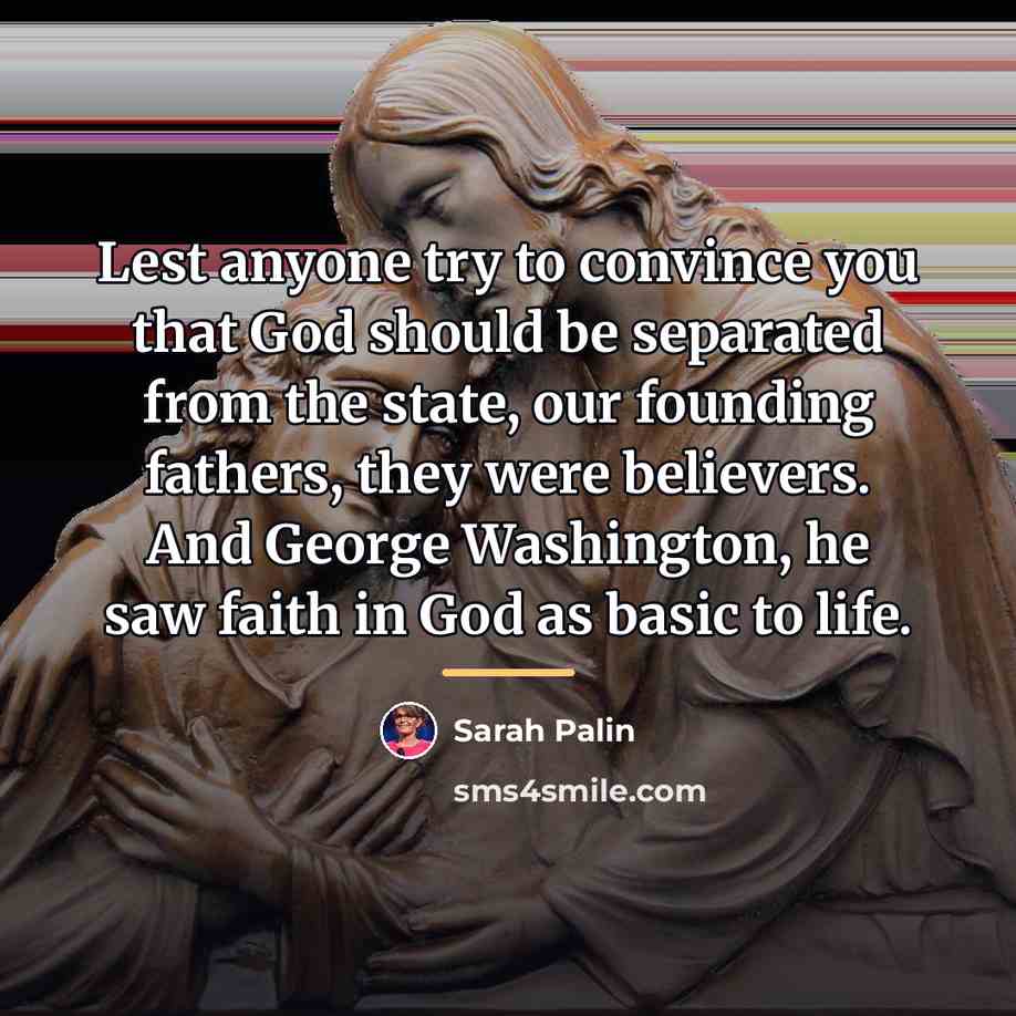 “Lest anyone try to convince you that God should be…” quote by Sarah Palin